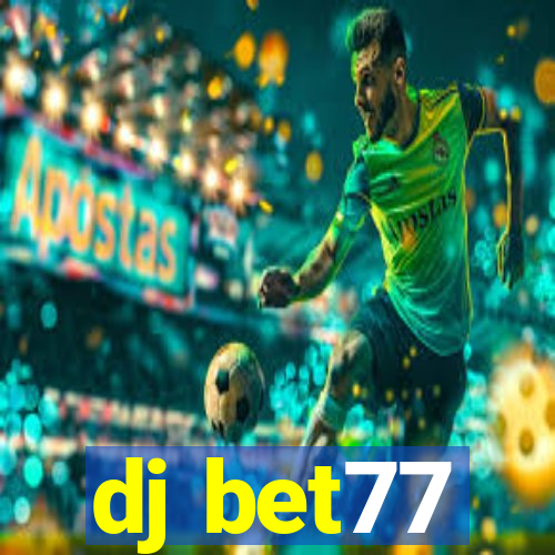 dj bet77